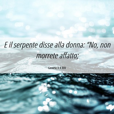 Picture 06 - Genesi 3:4 RIV - E il serpente disse alla donna: “No, non - Bible Verse Picture