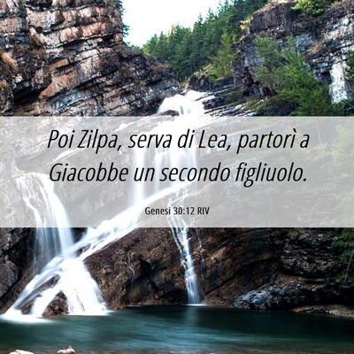 Picture 06 - Genesi 30:12 RIV - Poi Zilpa, serva di Lea, partorì a Giacobbe un - Bible Verse Picture
