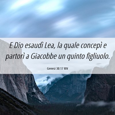 Picture 06 - Genesi 30:17 RIV - E Dio esaudì Lea, la quale concepì e partorì a - Bible Verse Picture