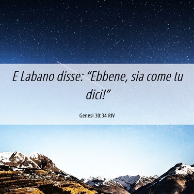 Picture 06 - Genesi 30:34 RIV - E Labano disse: “Ebbene, sia come tu - Bible Verse Picture