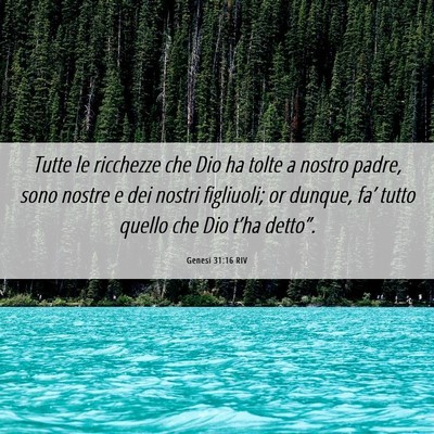 Picture 06 - Genesi 31:16 RIV - Tutte le ricchezze che Dio ha tolte a nostro - Bible Verse Picture