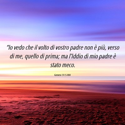 Picture 06 - Genesi 31:5 RIV - “Io vedo che il volto di vostro padre non è - Bible Verse Picture