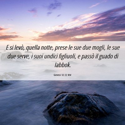 Picture 06 - Genesi 32:22 RIV - E si levò, quella notte, prese le sue due mogli, - Bible Verse Picture