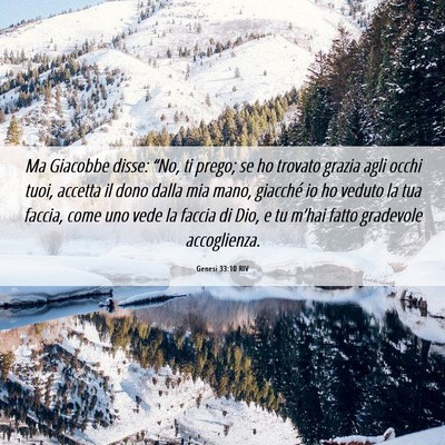 Picture 06 - Genesi 33:10 RIV - Ma Giacobbe disse: “No, ti prego; se ho trovato - Bible Verse Picture