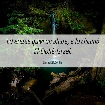 Picture 06 - Genesi 33:20 RIV - Ed eresse quivi un altare, e lo chiamò - Bible Verse Picture