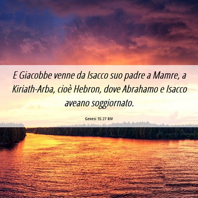 Picture 06 - Genesi 35:27 RIV - E Giacobbe venne da Isacco suo padre a Mamre, a - Bible Verse Picture
