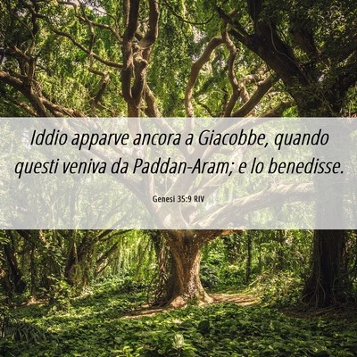 Picture 06 - Genesi 35:9 RIV - Iddio apparve ancora a Giacobbe, quando questi - Bible Verse Picture