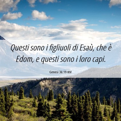 Picture 06 - Genesi 36:19 RIV - Questi sono i figliuoli di Esaù, che è Edom, e - Bible Verse Picture
