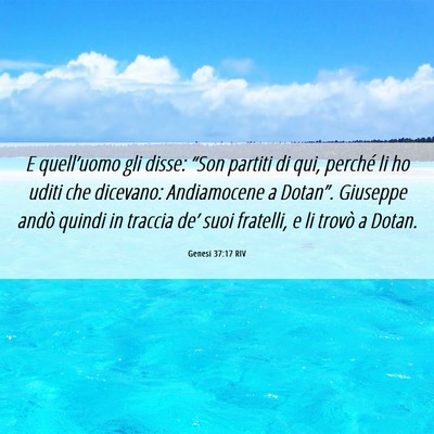 Picture 06 - Genesi 37:17 RIV - E quell’uomo gli disse: “Son partiti di qui, - Bible Verse Picture