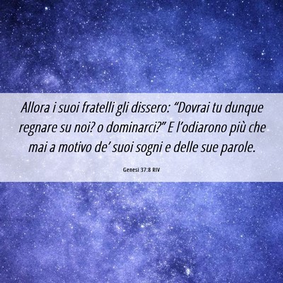 Picture 06 - Genesi 37:8 RIV - Allora i suoi fratelli gli dissero: “Dovrai tu - Bible Verse Picture