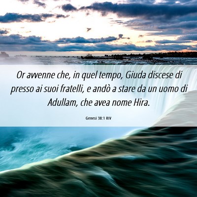Picture 06 - Genesi 38:1 RIV - Or avvenne che, in quel tempo, Giuda discese di - Bible Verse Picture
