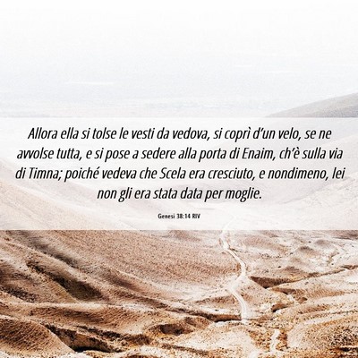Picture 06 - Genesi 38:14 RIV - Allora ella si tolse le vesti da vedova, si - Bible Verse Picture