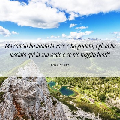 Picture 06 - Genesi 39:18 RIV - Ma com’io ho alzato la voce e ho gridato, egli - Bible Verse Picture