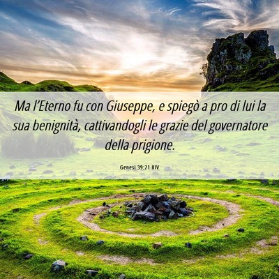 Picture 06 - Genesi 39:21 RIV - Ma l’Eterno fu con Giuseppe, e spiegò a pro di - Bible Verse Picture