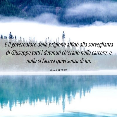Picture 06 - Genesi 39:22 RIV - E il governatore della prigione affidò alla - Bible Verse Picture