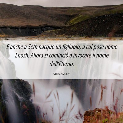 Picture 06 - Genesi 4:26 RIV - E anche a Seth nacque un figliuolo, a cui pose - Bible Verse Picture