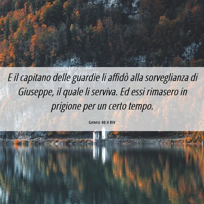 Picture 06 - Genesi 40:4 RIV - E il capitano delle guardie li affidò alla - Bible Verse Picture
