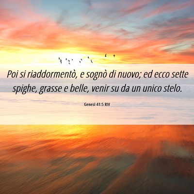 Picture 06 - Genesi 41:5 RIV - Poi si riaddormentò, e sognò di nuovo; ed ecco - Bible Verse Picture