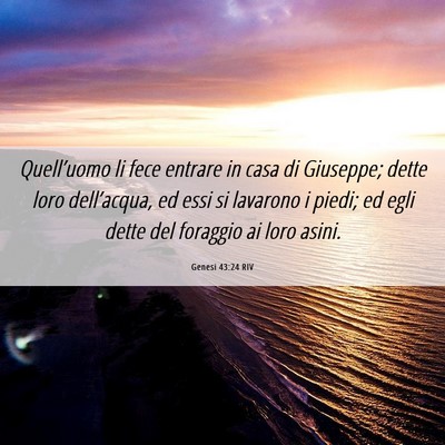 Picture 06 - Genesi 43:24 RIV - Quell’uomo li fece entrare in casa di Giuseppe; - Bible Verse Picture
