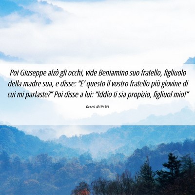 Picture 06 - Genesi 43:29 RIV - Poi Giuseppe alzò gli occhi, vide Beniamino suo - Bible Verse Picture