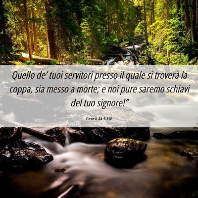 Picture 06 - Genesi 44:9 RIV - Quello de’ tuoi servitori presso il quale si - Bible Verse Picture