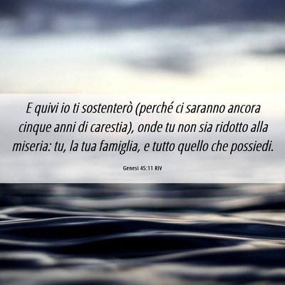 Picture 06 - Genesi 45:11 RIV - E quivi io ti sostenterò (perché ci saranno - Bible Verse Picture