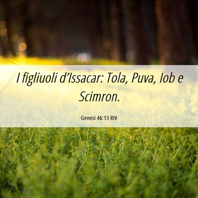 Picture 06 - Genesi 46:13 RIV - I figliuoli d’Issacar: Tola, Puva, Iob e - Bible Verse Picture