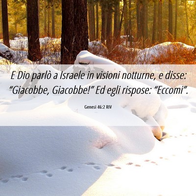 Picture 06 - Genesi 46:2 RIV - E Dio parlò a Israele in visioni notturne, e - Bible Verse Picture