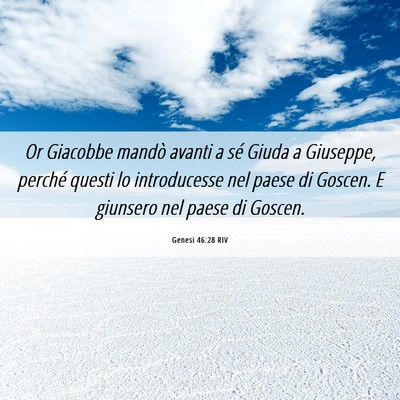 Picture 06 - Genesi 46:28 RIV - Or Giacobbe mandò avanti a sé Giuda a Giuseppe, - Bible Verse Picture