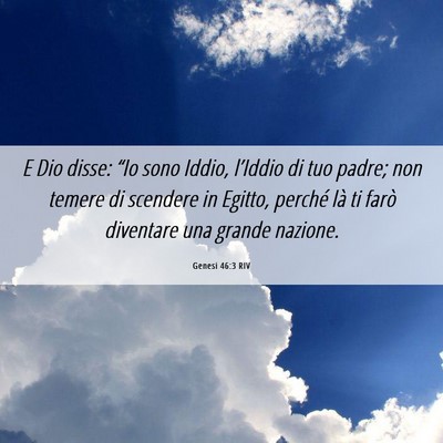 Picture 06 - Genesi 46:3 RIV - E Dio disse: “Io sono Iddio, l’Iddio di tuo - Bible Verse Picture