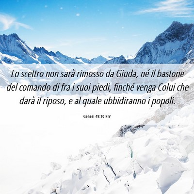 Picture 06 - Genesi 49:10 RIV - Lo scettro non sarà rimosso da Giuda, né il - Bible Verse Picture