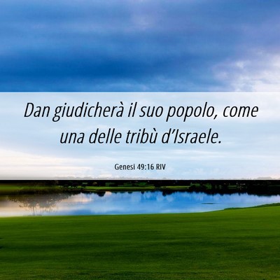 Picture 06 - Genesi 49:16 RIV - Dan giudicherà il suo popolo, come una delle - Bible Verse Picture