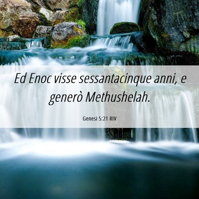 Picture 06 - Genesi 5:21 RIV - Ed Enoc visse sessantacinque anni, e generò - Bible Verse Picture