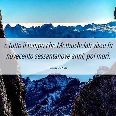Picture 06 - Genesi 5:27 RIV - e tutto il tempo che Methushelah visse fu - Bible Verse Picture