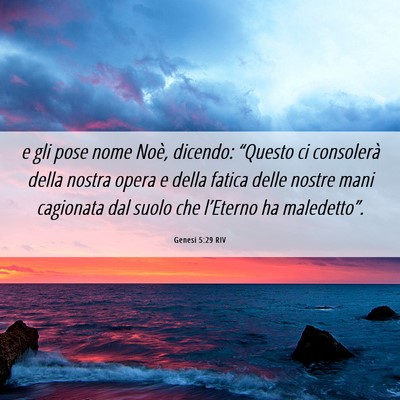 Picture 06 - Genesi 5:29 RIV - e gli pose nome Noè, dicendo: “Questo ci - Bible Verse Picture