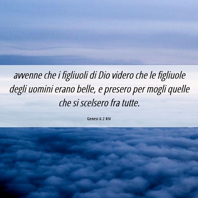 Picture 06 - Genesi 6:2 RIV - avvenne che i figliuoli di Dio videro che le - Bible Verse Picture