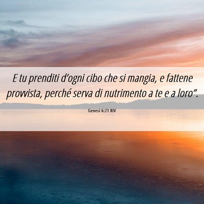 Picture 06 - Genesi 6:21 RIV - E tu prenditi d’ogni cibo che si mangia, e - Bible Verse Picture