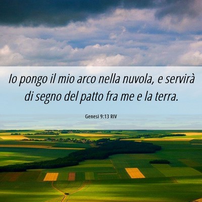 Picture 06 - Genesi 9:13 RIV - Io pongo il mio arco nella nuvola, e servirà di - Bible Verse Picture