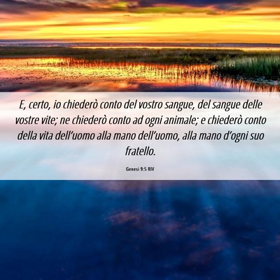 Picture 06 - Genesi 9:5 RIV - E, certo, io chiederò conto del vostro sangue, - Bible Verse Picture