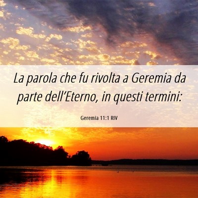 Picture 06 - Geremia 11:1 RIV - La parola che fu rivolta a Geremia da parte - Bible Verse Picture
