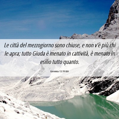 Picture 06 - Geremia 13:19 RIV - Le città del mezzogiorno sono chiuse, e non - Bible Verse Picture