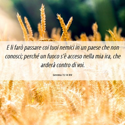 Picture 06 - Geremia 15:14 RIV - E li farò passare coi tuoi nemici in un paese - Bible Verse Picture
