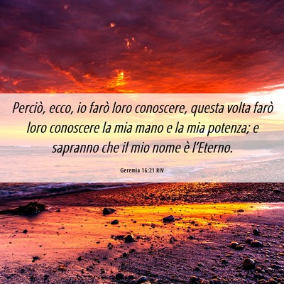 Picture 06 - Geremia 16:21 RIV - Perciò, ecco, io farò loro conoscere, questa - Bible Verse Picture