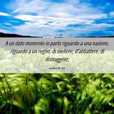 Picture 06 - Geremia 18:7 RIV - A un dato momento io parlo riguardo a una - Bible Verse Picture