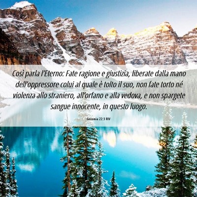Picture 06 - Geremia 22:3 RIV - Così parla l’Eterno: Fate ragione e giustizia, - Bible Verse Picture