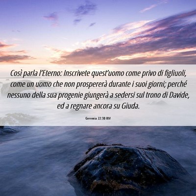 Picture 06 - Geremia 22:30 RIV - Così parla l’Eterno: Inscrivete quest’uomo - Bible Verse Picture