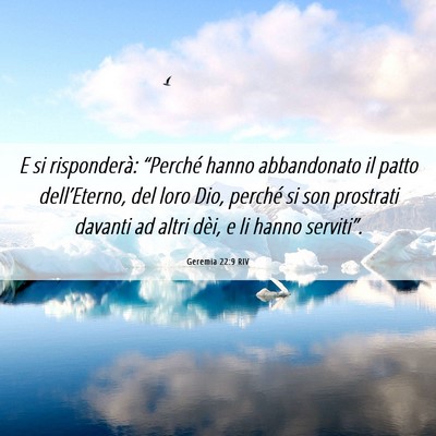 Picture 06 - Geremia 22:9 RIV - E si risponderà: “Perché hanno abbandonato il - Bible Verse Picture