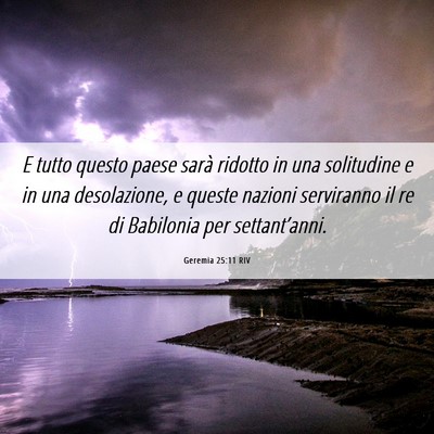 Picture 06 - Geremia 25:11 RIV - E tutto questo paese sarà ridotto in una - Bible Verse Picture