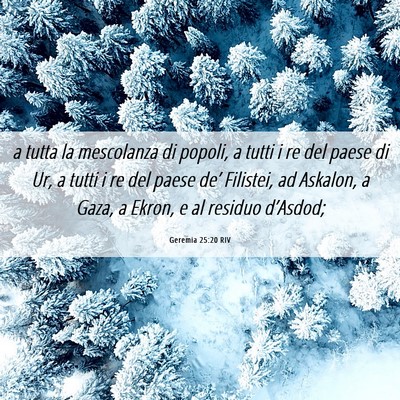 Picture 06 - Geremia 25:20 RIV - a tutta la mescolanza di popoli, a tutti i re del - Bible Verse Picture