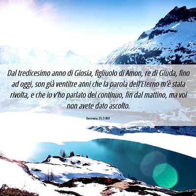 Picture 06 - Geremia 25:3 RIV - Dal tredicesimo anno di Giosia, figliuolo di - Bible Verse Picture